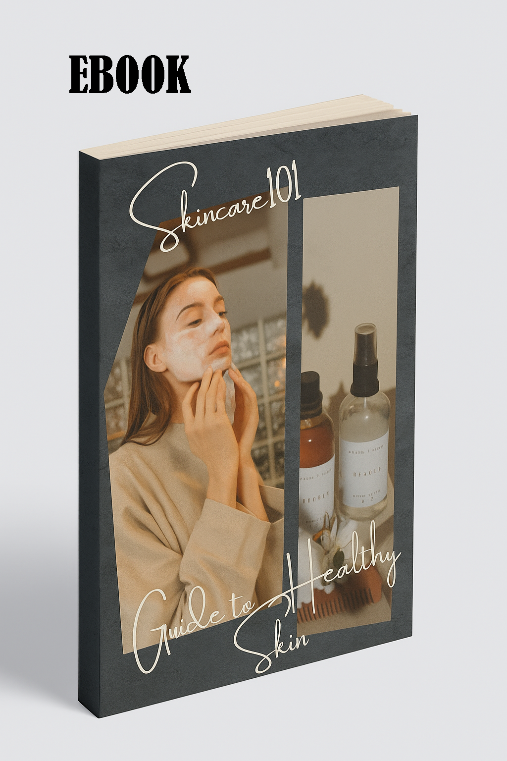 Skincare 101 - Guide to Healthy Skin EBOOK