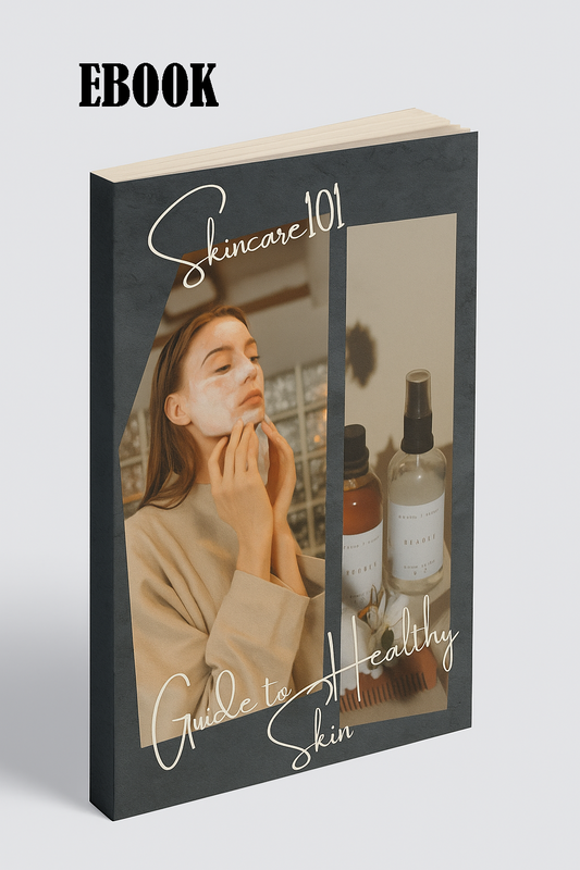 Skincare 101 - Guide to Healthy Skin EBOOK